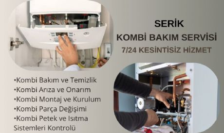 SERİK KOMBİ SERVİSİ
